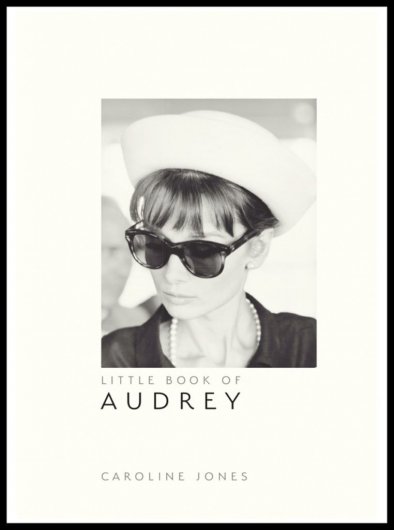 The little book of Audrey Hepburn